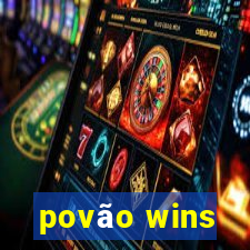 povão wins